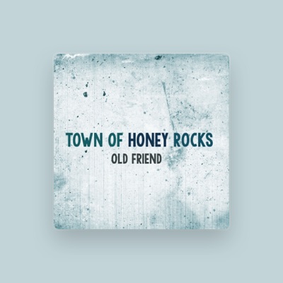 Listen to Town of Honey Rocks, watch music videos, read bio, see tour dates & more!
