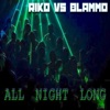 All Night Long (Riko vs. Blammo) - Single