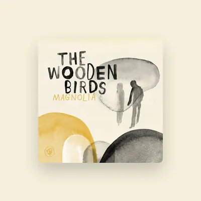 Listen to The Wooden Birds, watch music videos, read bio, see tour dates & more!