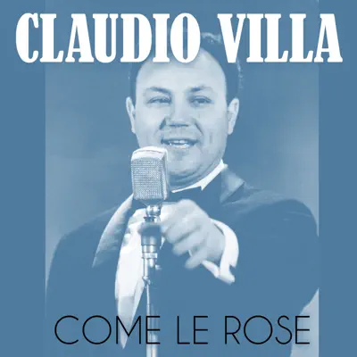 Come le rose - Single - Claudio Villa
