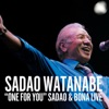 One for You: Sadao & Bona Live