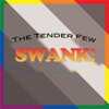 The Tender Few