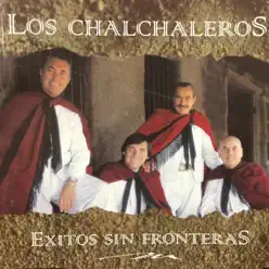 Éxitos Sin Fronteras - Los Chalchaleros