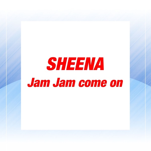 Jam Jam Come On - Single