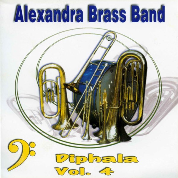 Diphala Vol. 4 by Alexandra Brass Band on Apple Music