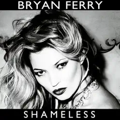 Shameless (Remixes) - Single - Bryan Ferry