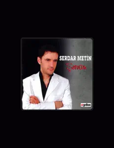 Serdar Metin을(를) 듣고, 뮤직 비디오를 보고, 약력을 읽고, 투어 일정 등을 확인하세요!