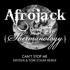 Can't Stop Me (Kryder & Tom Staar Remix) - Single - Afrojack