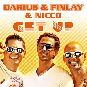 Darius & Finlay - Get Up (Video Mix) (feat. Nicco) - 排舞 音乐