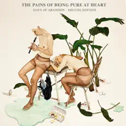 Days of Abandon (Deluxe Edition) - The Pains Of Being Pure At Heart
