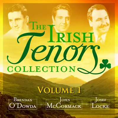 The Irish Tenors Collection, Vol. 1 (Remastered Special Edition) - John McCormack