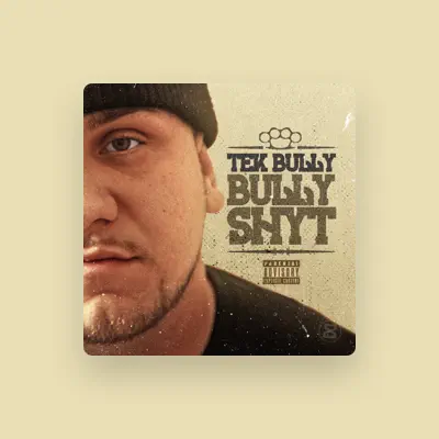 Listen to Tek Bully, watch music videos, read bio, see tour dates & more!