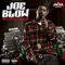 Into My Life (feat. Philthy Rich) - Joe Blow lyrics