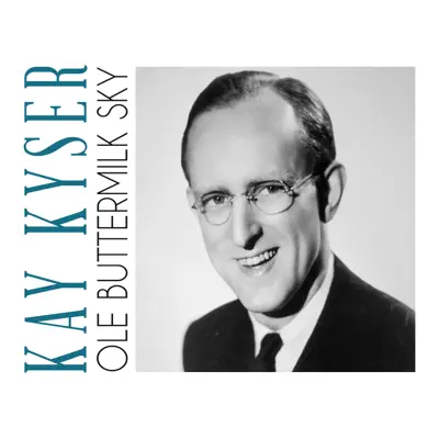 Ole Buttermilk Sky - Single - Kay Kyser