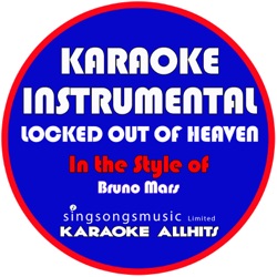 Locked out of Heaven (In the Style of Bruno Mars) [Karaoke Instrumental Version]