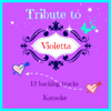 Karaoke Tribute to Violetta (12 Backing Tracks) - BT Band