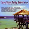Stream & download Capo Verde terra d'amore, Vol. 4 (feat. Cesaria Evora, Teofilo Chantre & Princezito)