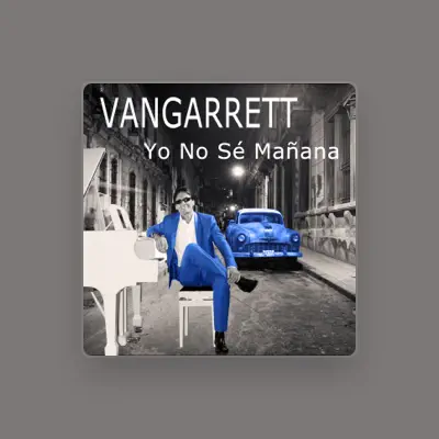 Listen to VANGARRETT, watch music videos, read bio, see tour dates & more!