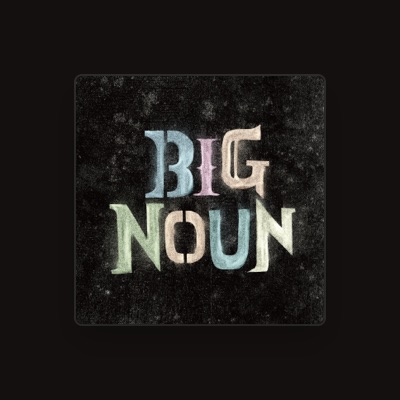 Listen to BIGNOUN, watch music videos, read bio, see tour dates & more!