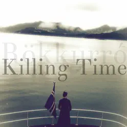Killing Time - Single - Rokkurró Killing Time - Single - Rokkurró