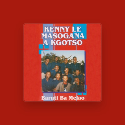 Écoutez Kenny Le Masogana A Kgotso, regardez des vidéoclips, lisez la biographie, consultez les dates de tournée et plus encore !