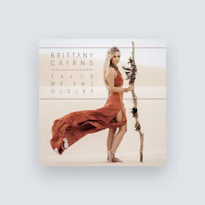 Listen to Brittany Cairns, watch music videos, read bio, see tour dates & more!