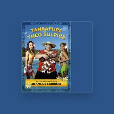 Listen to Tanaapupa Theo Sulpice, watch music videos, read bio, see tour dates & more!