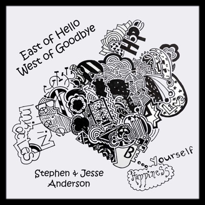 East of Hello, West of Goodbye