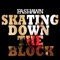 Skating Down the Block - Single