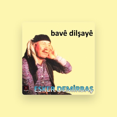 Listen to Esker Demirbaş, watch music videos, read bio, see tour dates & more!