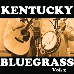 Kentucky Bluegrass, Vol. 2 - Bill Monroe & His Bluegrass Boys