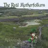 The Real Motherfolkers - Red Is the Rose