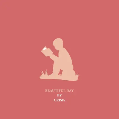 Beautiful Day - Single - Crisis