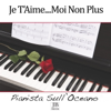 Je t'aime... Moi non plus (Piano Version) - Pianista sull'Oceano