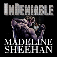 Madeline Sheehan - Undeniable: Undeniable, Book 1 (Unabridged) artwork