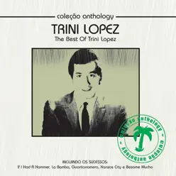 Coleção Anthology - The Best of Trini Lopez - Trini Lopez