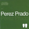 Las Mejores Orquestas del Mundo, Pérez Prado