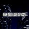 For the Love of God - Nickels Hawkeye lyrics