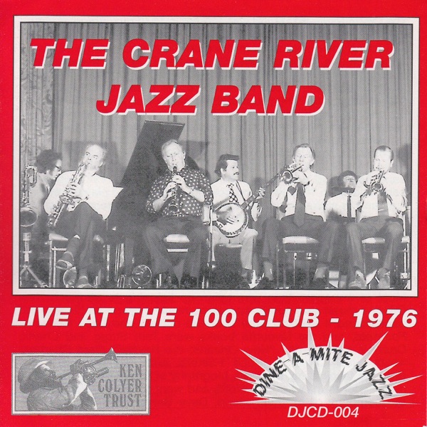 Live at the 100 Club 1976 (feat. Ken Colyer, Sonny Morris, John Goddard, Monty Sunshine, John R.T. Davies, Ray Smith, Ben Marshall, Julian Davies & Colin Bowden)