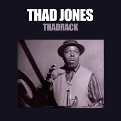 Thadrack - Thad Jones Thadrack - Thad Jones