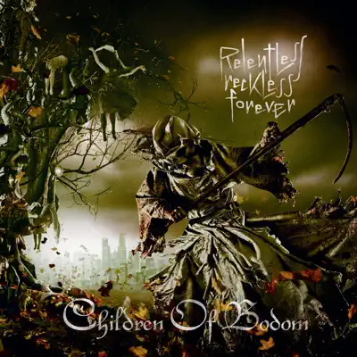 Relentless, Reckless Forever - Children of Bodom Relentless, Reckless Forever - Children of Bodom