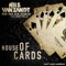 House of Cards (Radio Edit) [feat. Monty Wells] - Nils van Zandt & Ron van den Beuken lyrics