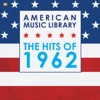 American Music Library: The Hits of 1962