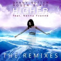 Higher (feat. Nenna Yvonne) [Stereo Palma Mix] — Danny Better & Roger Slato