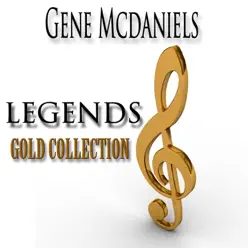 Legends Gold Collection (Remastered) - Gene McDaniels Legends Gold Collection (Remastered) - Gene McDaniels