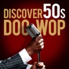 Discover 50s Doo Wop