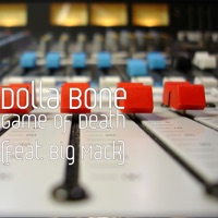 Game of Death (feat. Big Mack) - Single - Dolla Bone