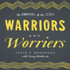 Warriors and Worriers: The Survival of the Sexes (Unabridged) - Joyce F. Benenson & Henry Markovits