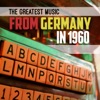 The Greatest Music from Germany in 1960