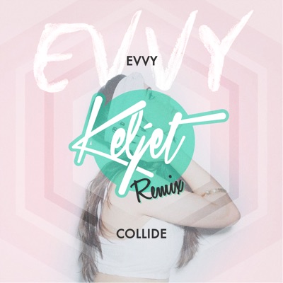 Collide (Keljet Remix) - Single